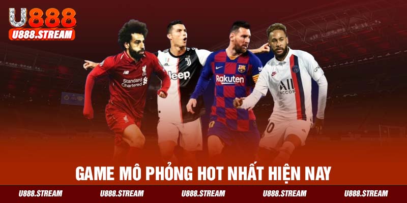 Bóng đá ảo U888 thể loại game mô phỏng hot nhất hiện nay