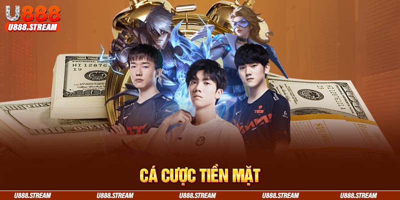 Đặt cược Esports U888 bằng nhiều hình thức