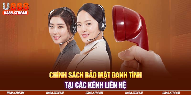 Thông tin liên hệ được U888 lưu lại nâng cao chất lượng dịch vụ