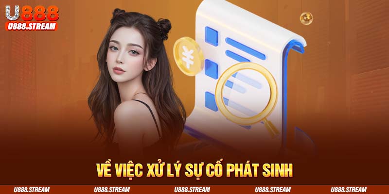 Sự cố liên quan được xử lý theo đúng chính sách bảo mật U888