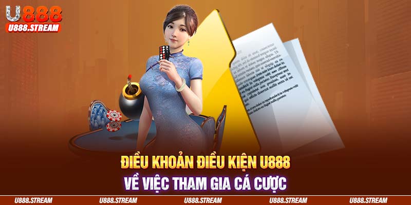 Người chơi phải tuân thủ nghiêm ngặt điều khoản điều kiện U888