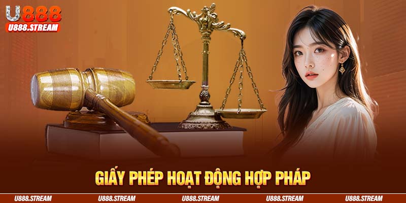 U888 sở hữu giấy phép hoạt động hợp pháp