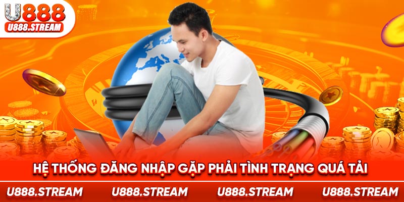 Trường gặp link vào U888 bị chặn do quá tải truy cập