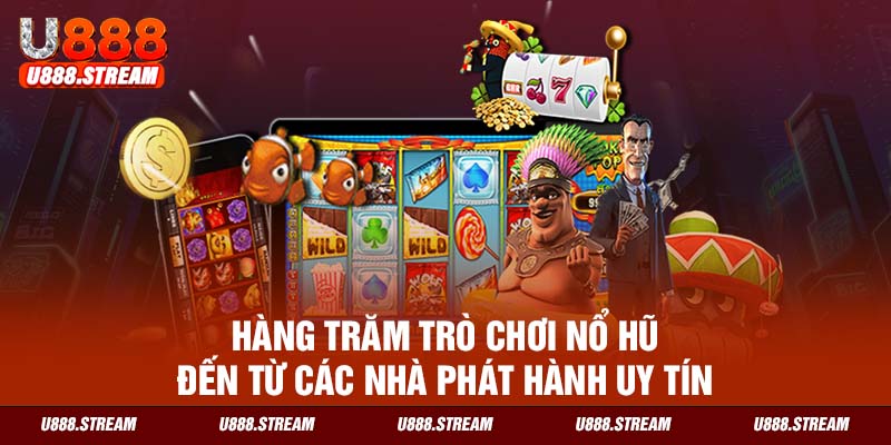 Hàng trăm nghìn tựa game slot đa dạng về chủ đề