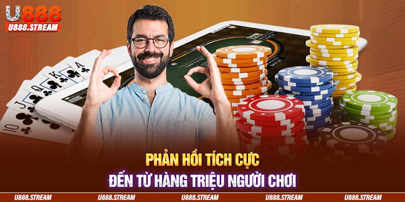 U888 nhận được nhiều đánh giá tích cực về chất lượng dịch vụ