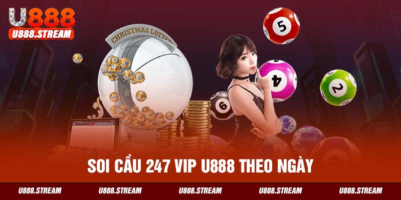 Soi cầu 247 VIP theo ngày