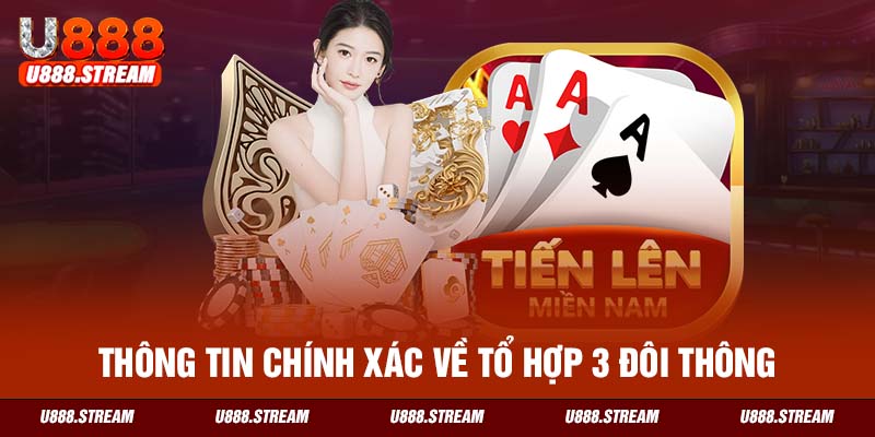 Hiểu rõ 3 đôi thông chặt được gì giúp các tay bài triển khai nước đi hợp lý