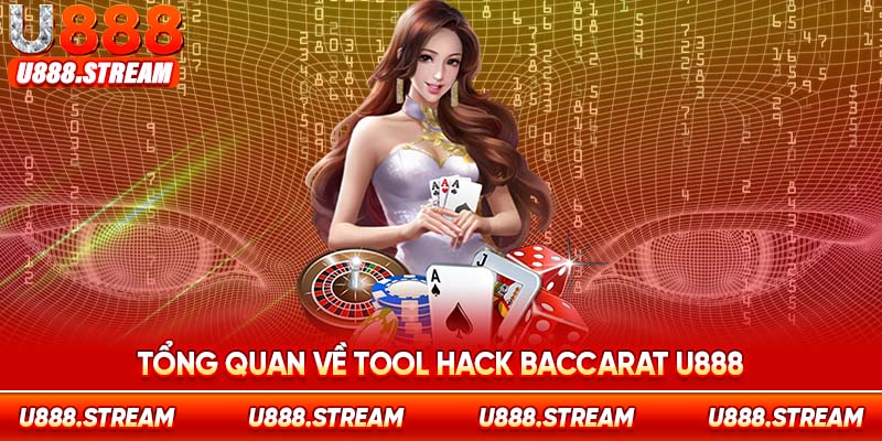 Tool hack Baccarat U888 đưa ra gợi ý kết quả chuẩn