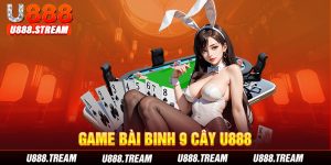 game bài binh 9 cây U888