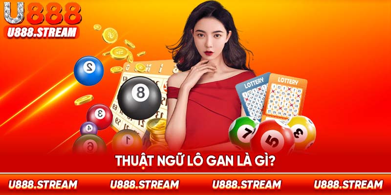 Thuật ngữ lô gan chỉ những con số không xuất hiện trong kết quả