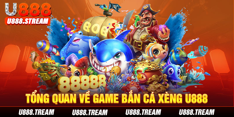 Game bắn cá xèng U888 mang đến trải nghiệm thú vị