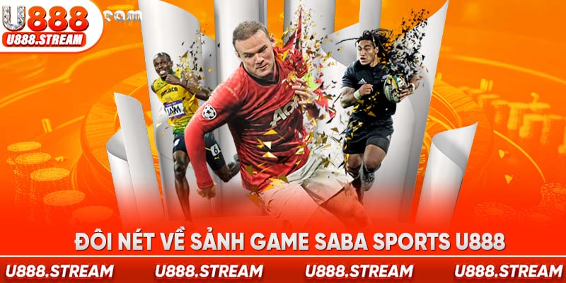 SABA Sports U888 điểm đến nổi bật trong làng cá cược trực tuyến