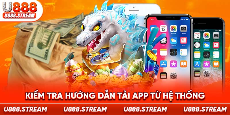 Kiểm tra hướng dẫn tải app U888