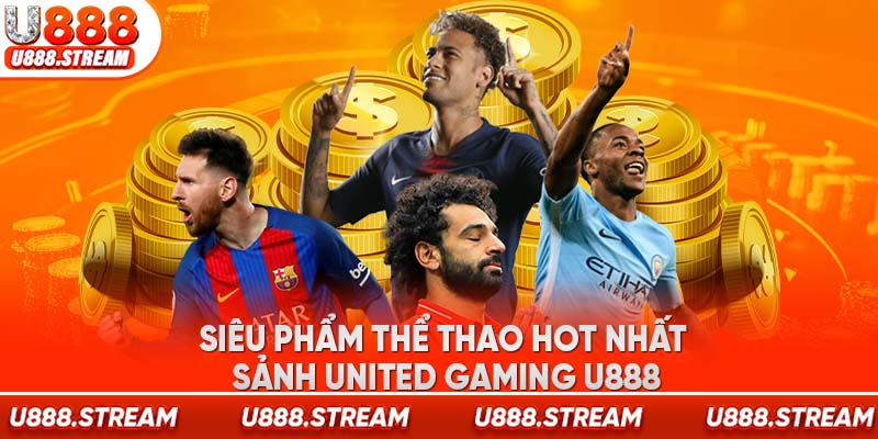 Nhiều bộ môn cá cược đều có mặt tại United Gaming U888